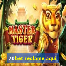 70bet reclame aqui